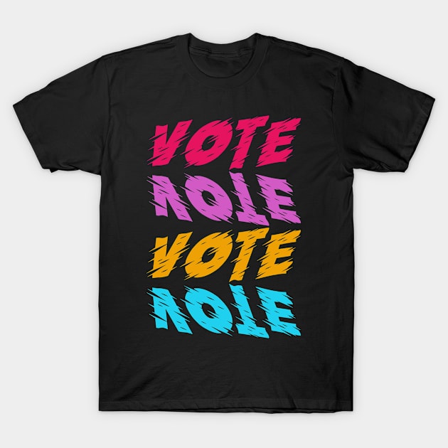 VOTE VOTE VOTE VOTE T-Shirt by graphicganga